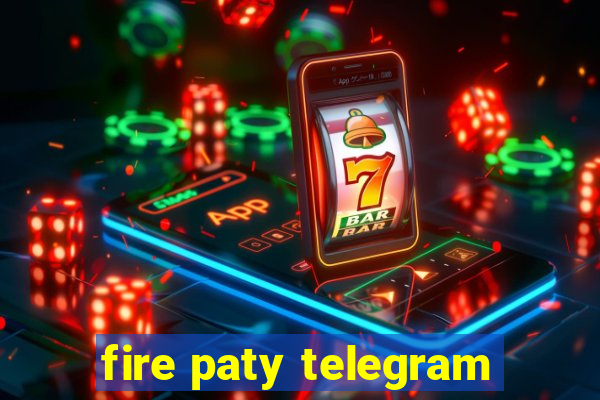 fire paty telegram